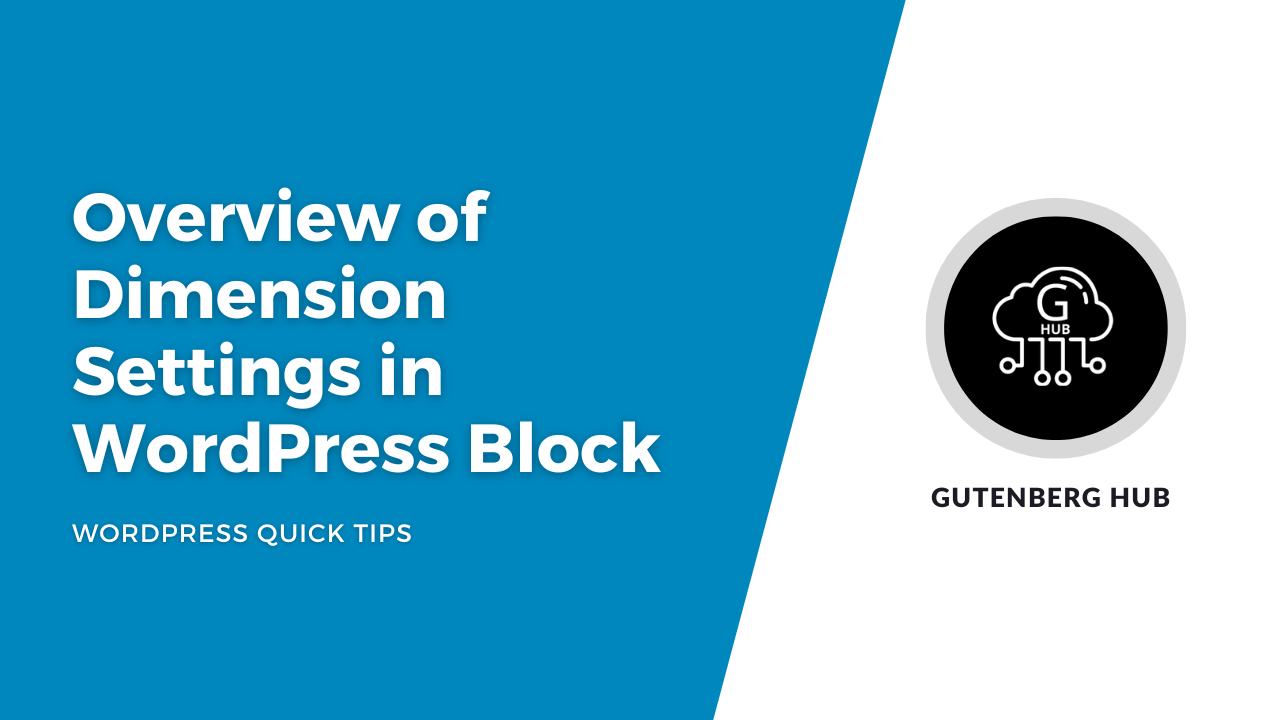 Overview of Dimension Settings in WordPress Block Gutenberg Hub