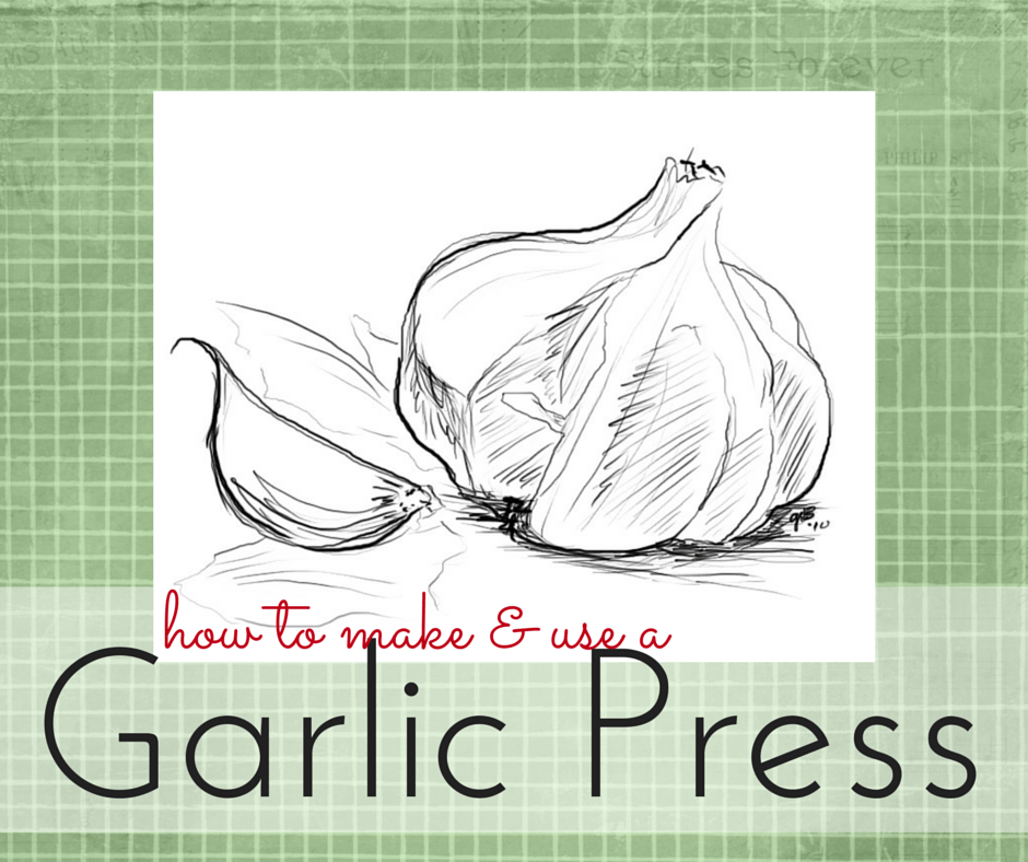 Making a Garlic Press Gwen's Nest