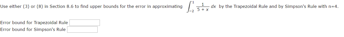 Solved Use Either (3) Or (8) In Section 8.6 To Find Upper...