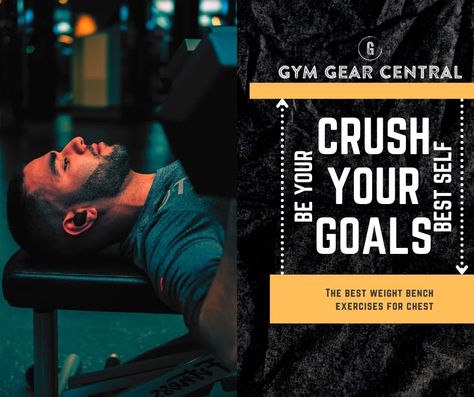 The 5 Best Weight Bench Exercises for Chest [2023] GYM GEAR CENTRAL