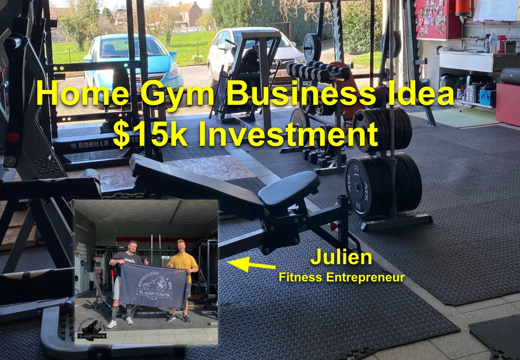 Home Gym Business Ideas How Julien His Passion with a 15k