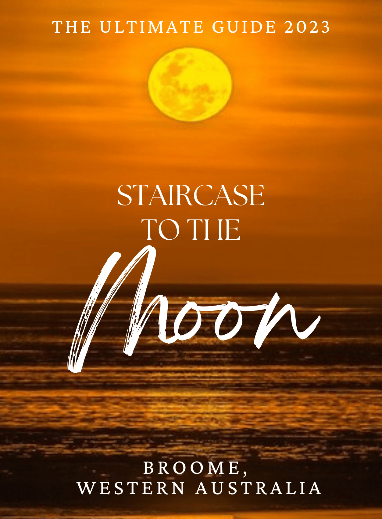 The Ultimate Guide 2023 Staircase to the Moon Habitat Resort Broome