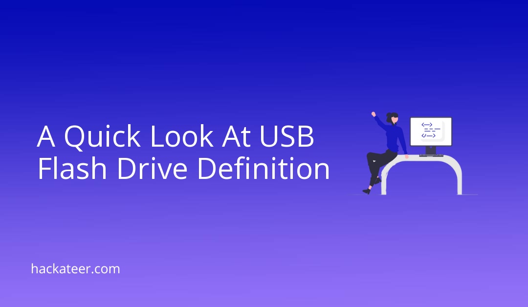 A Quick Look At USB Flash Drive Definition
