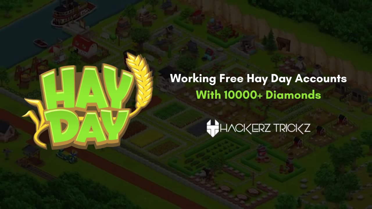 Working Free Hay Day Accounts With 10000+ Diamonds 2024
