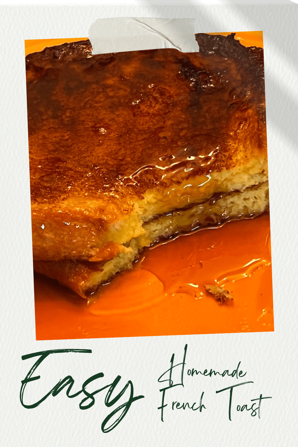 Easy Homemade French Toast Recipe Hackett Hill Farm
