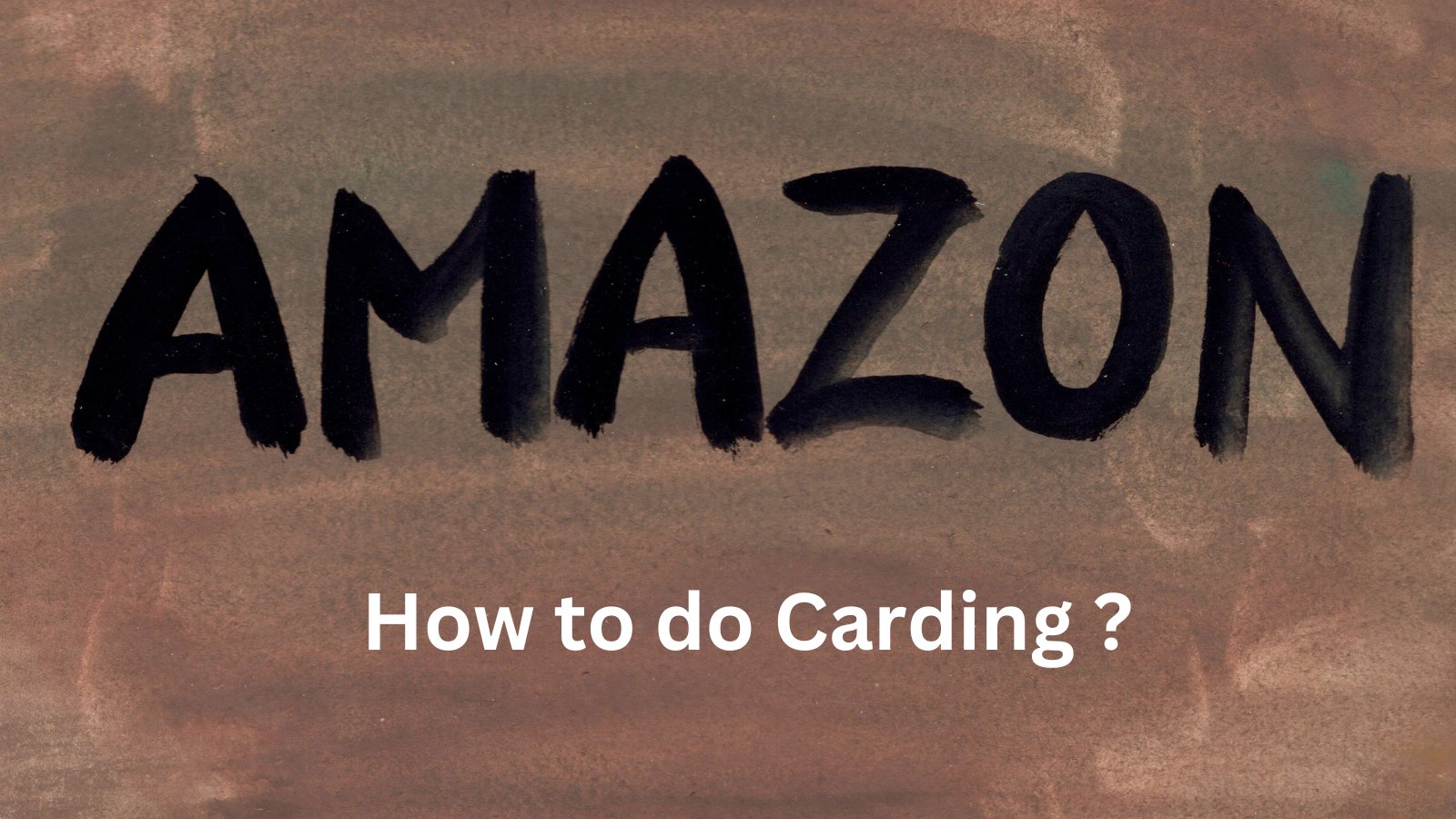 Carding on Amazon Carding Process2023 Updated Method