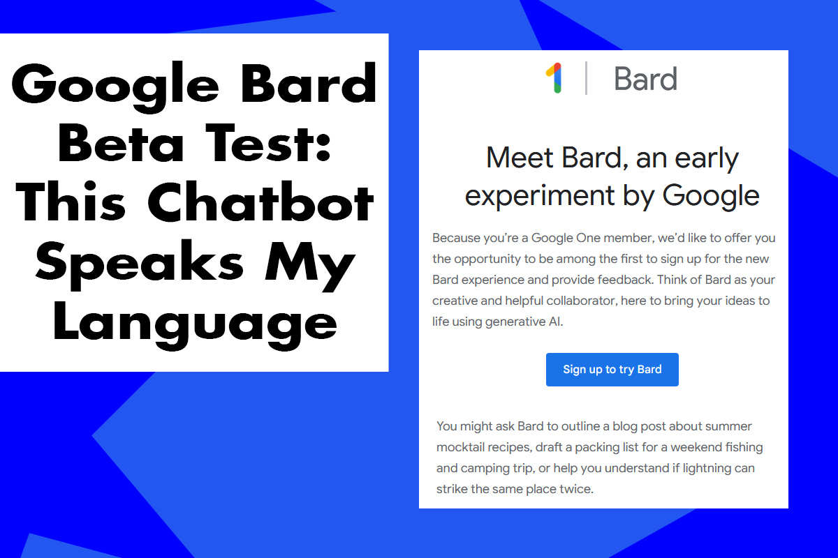 Google Bard Beta Test This Chatbot Speaks My Language
