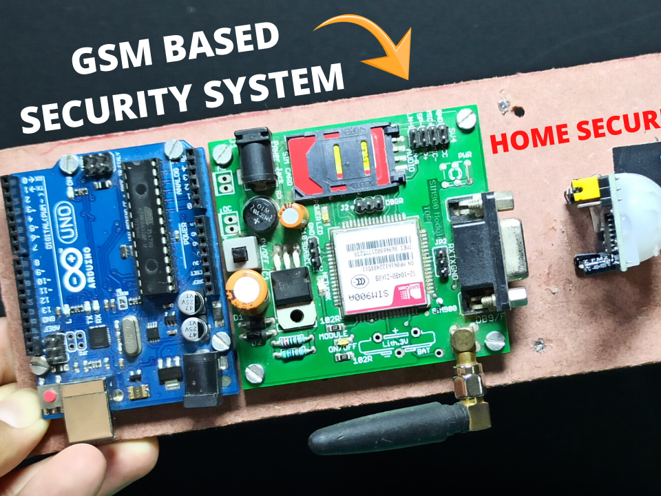 Home Security System using GSM Hackster.io