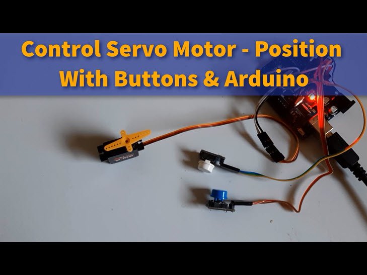 Arduino Control Servo Motor Position With Buttons Hackster.io