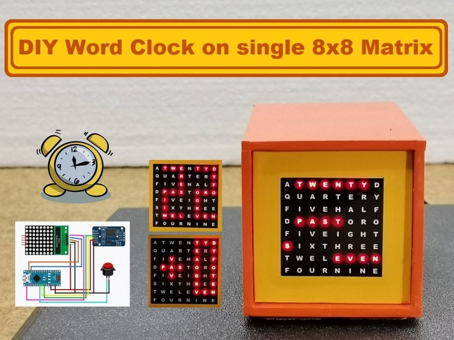 DIY Word Clock on single MAX7219 driven 8x8 Matrix Arduino Project Hub