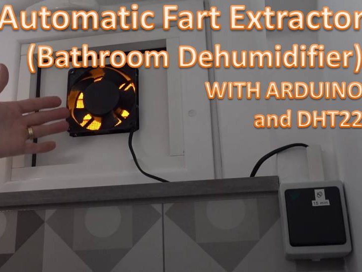 Automatic FART EXTRACTOR / Bathroom Dehumidifier Fan Hackster.io