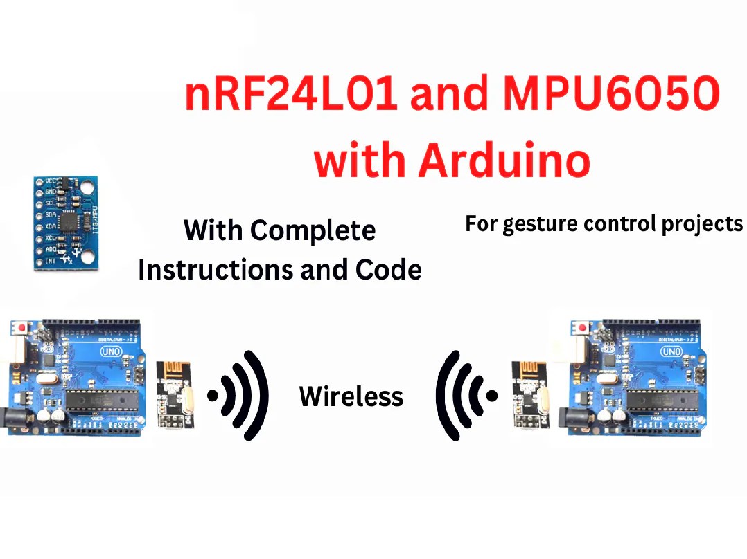 How to Connect nRF24L01 and MPU6050 for Gesture Control Hackster.io