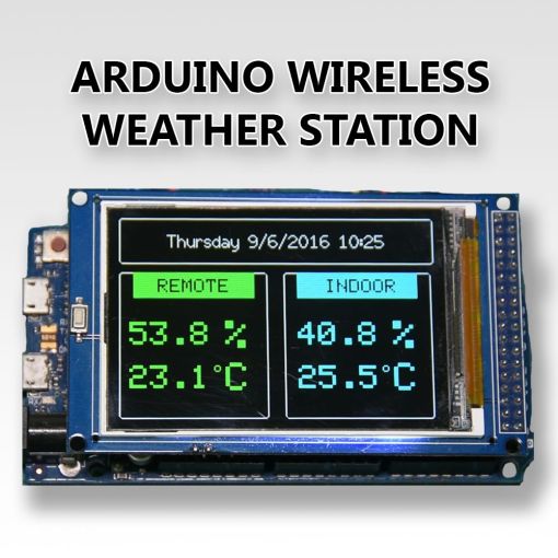 Arduino Wireless Weather Station Arduino Project Hub