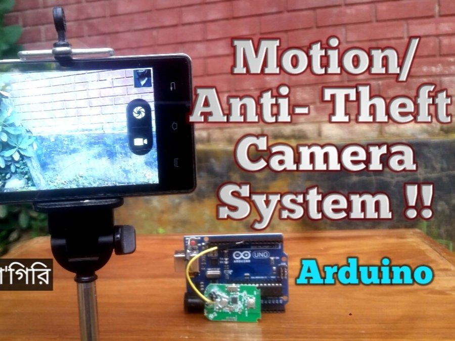 AntiTheft camera system using Arduino & Phone. Arduino Project Hub