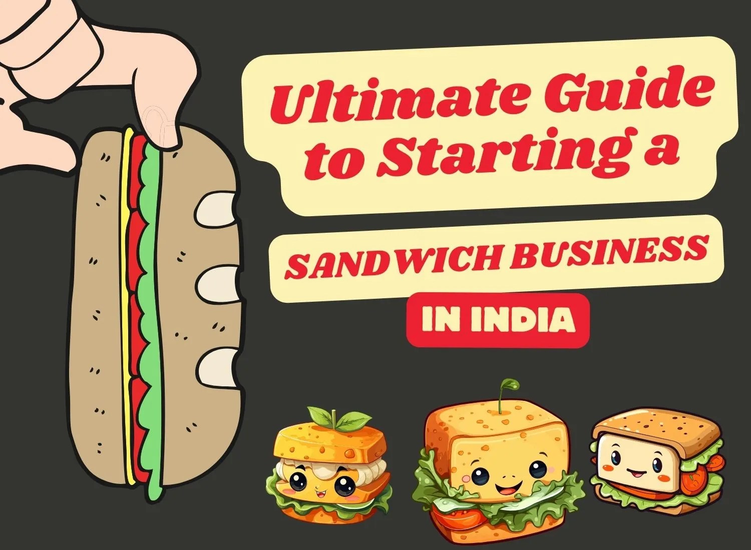 How To Start Sandwich Business in India (Ultimate Guide)