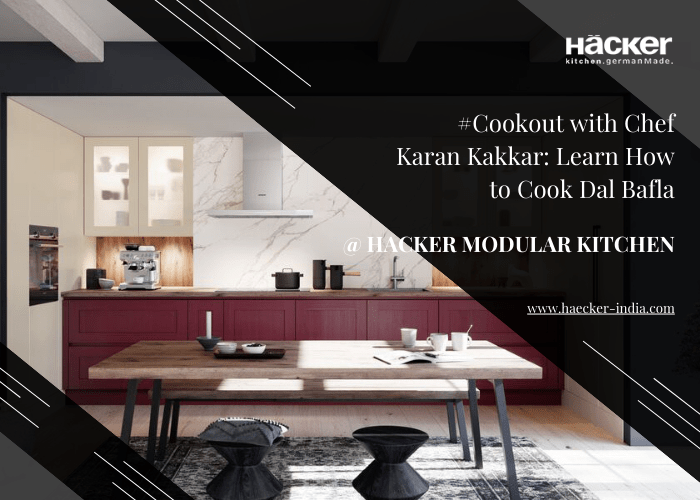 Cookout with Chef Karan Kakkar Hacker Modular Kitchen