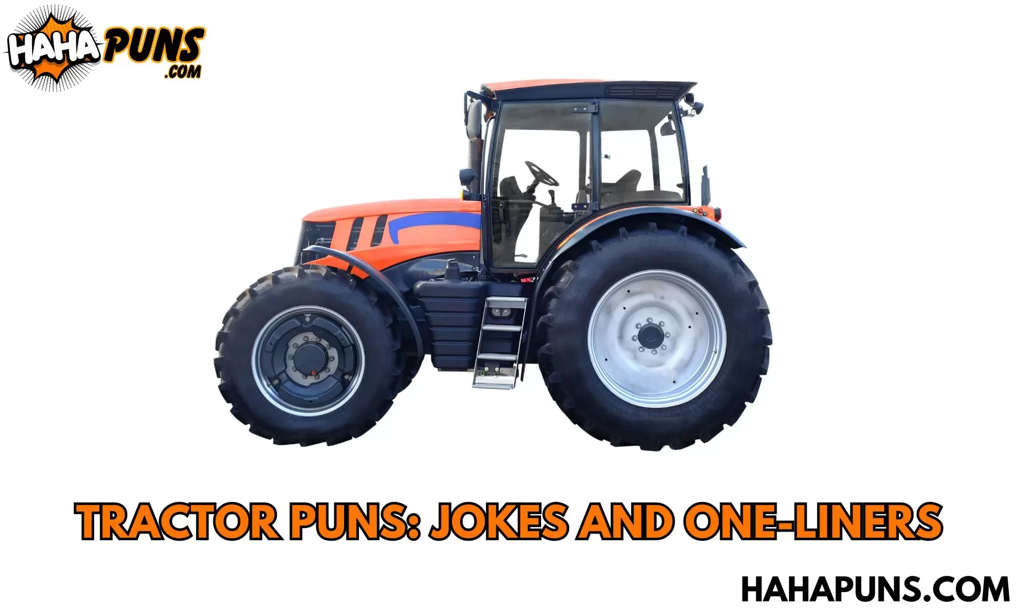 105+ Tractor Puns Jokes And OneLiners