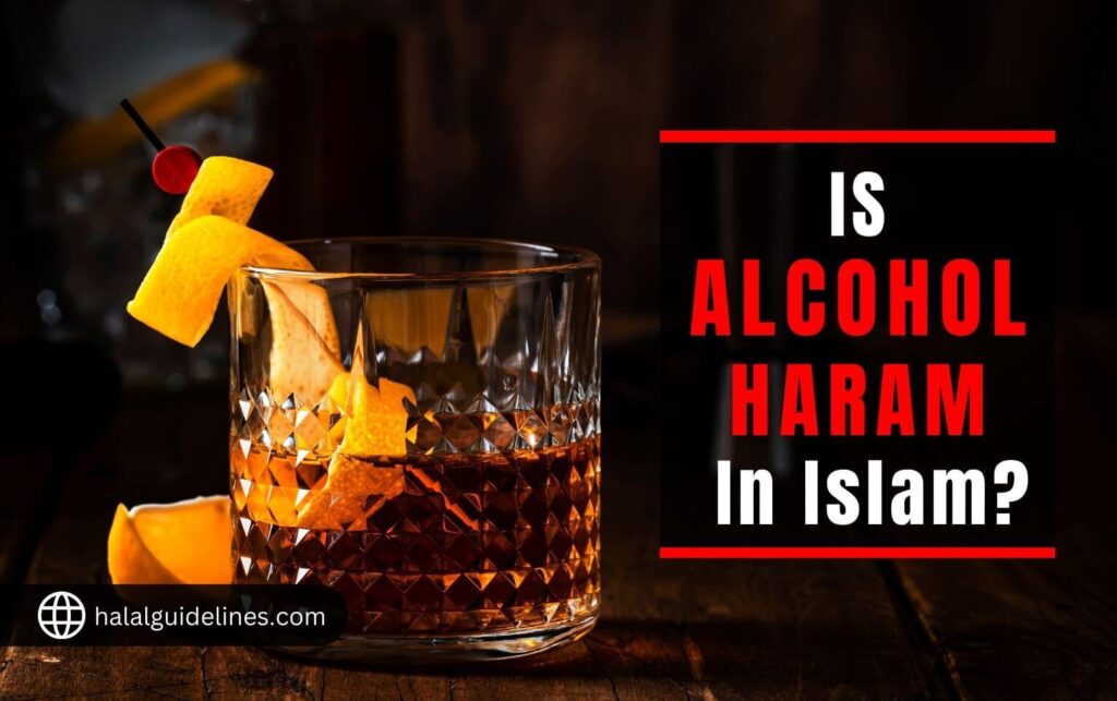 Is Alcohol Haram in Islam? (Quran And Islamic Scholars Guidance