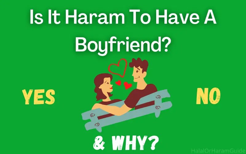 Is It Haram To Have A Boyfriend In Islam?