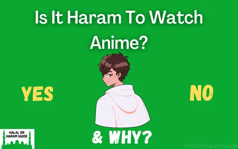 Is It Haram To Watch Anime? Islamic Ruling