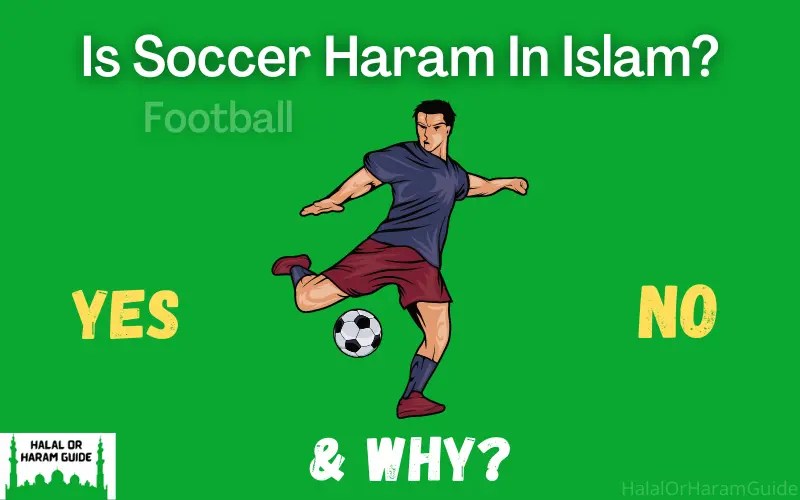 Is Soccer Haram In Islam? (Football)