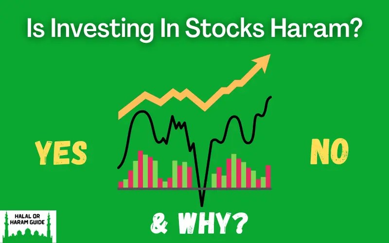 Is Investing In Stocks Haram In Islam? (Yes/No)