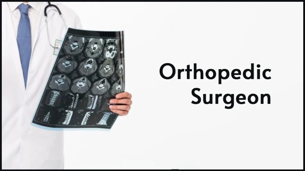 Orthopedic Surgeons Everything You Need to Know