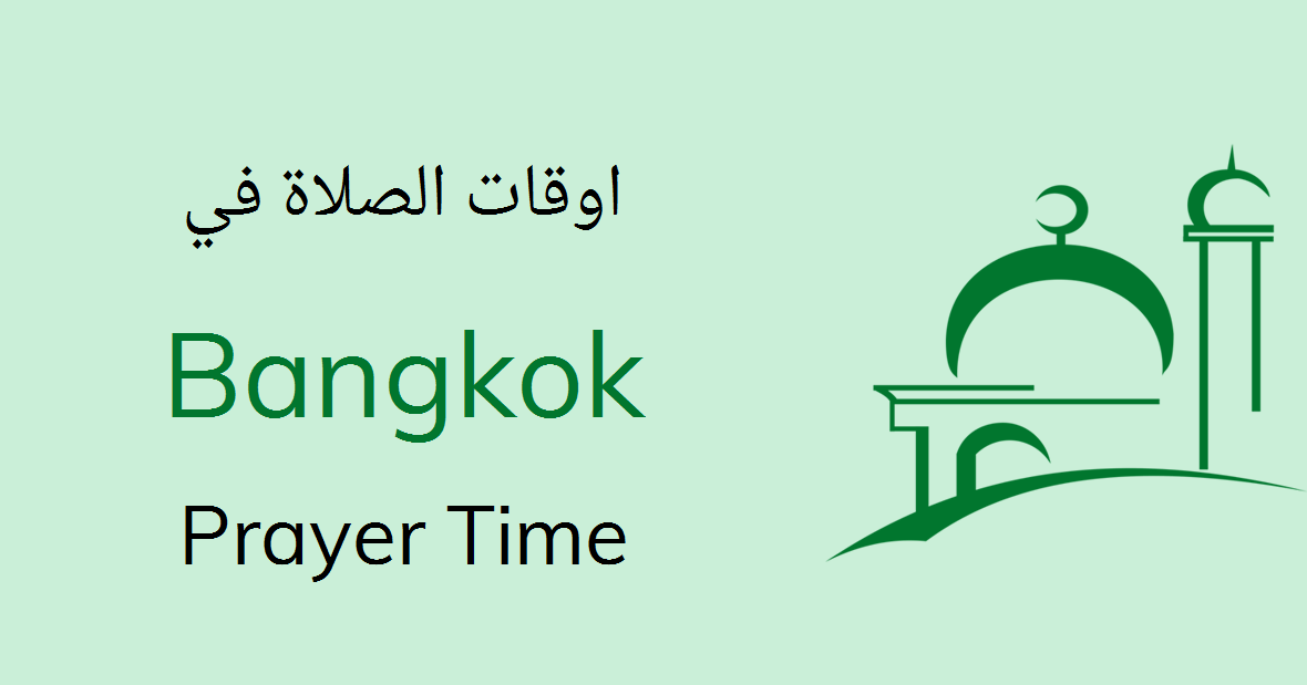 Bangkok Prayer Times Today Salah Namaz Timings