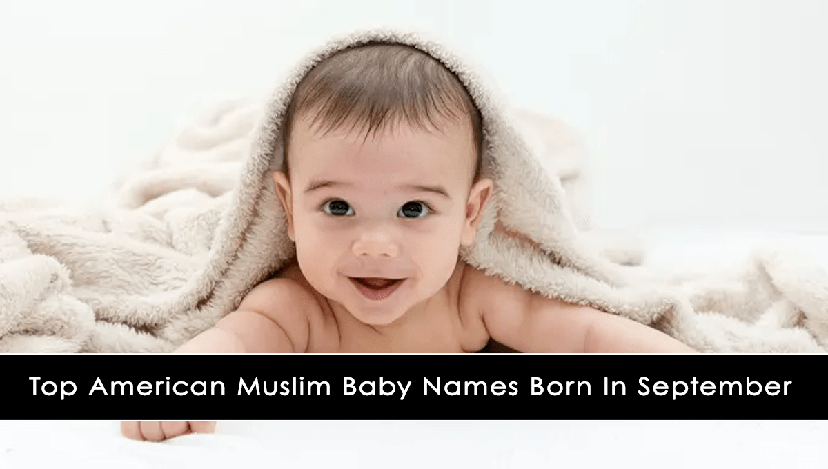 American Muslim Baby Names Born in September Hamariweb