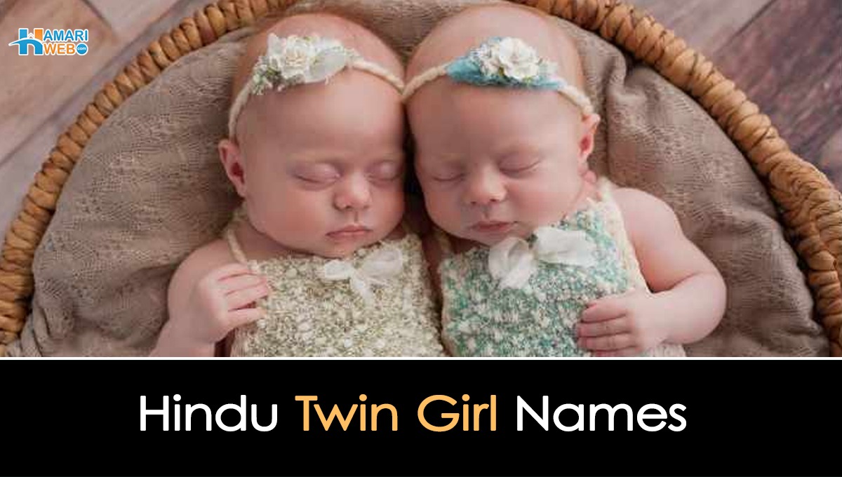 Hindu Twin Girl Baby Names Twin Indian Baby Girl Names with Meaning