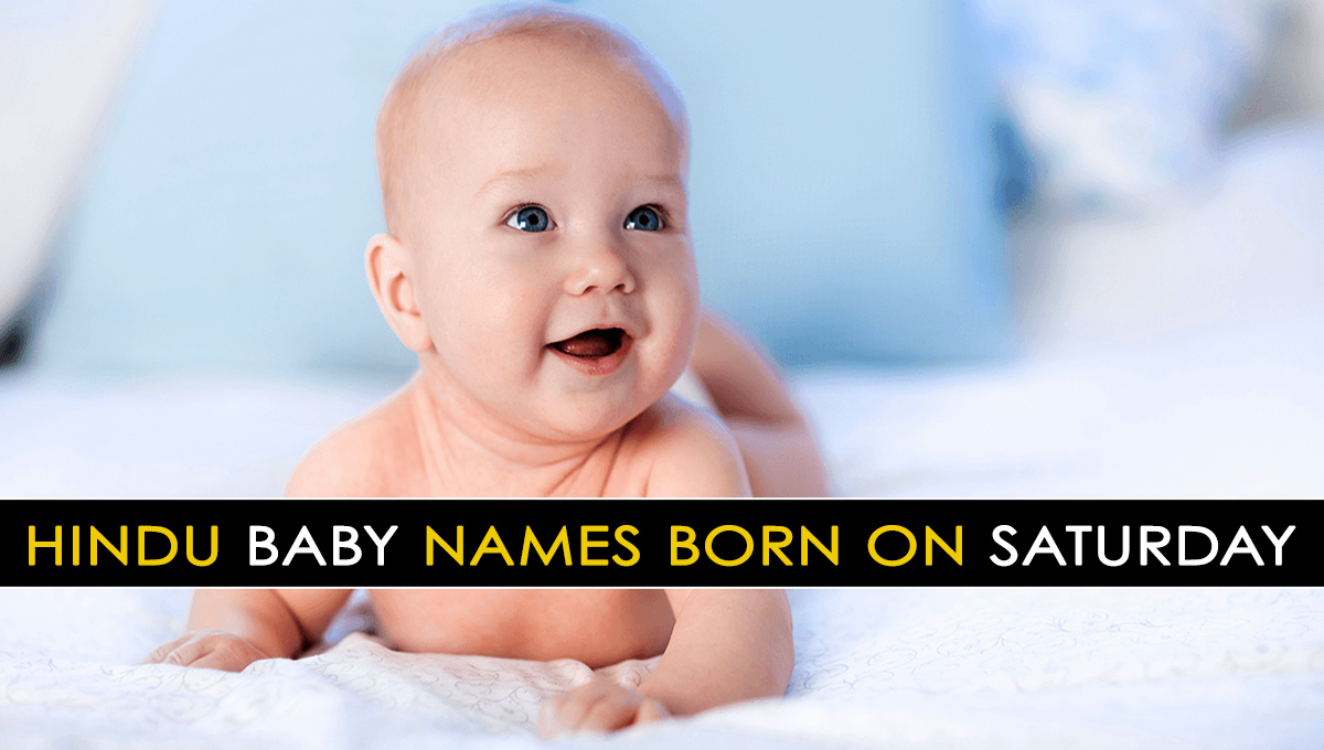 Hindu Baby Names Born On Saturday Indian Baby Names Born On Saturday