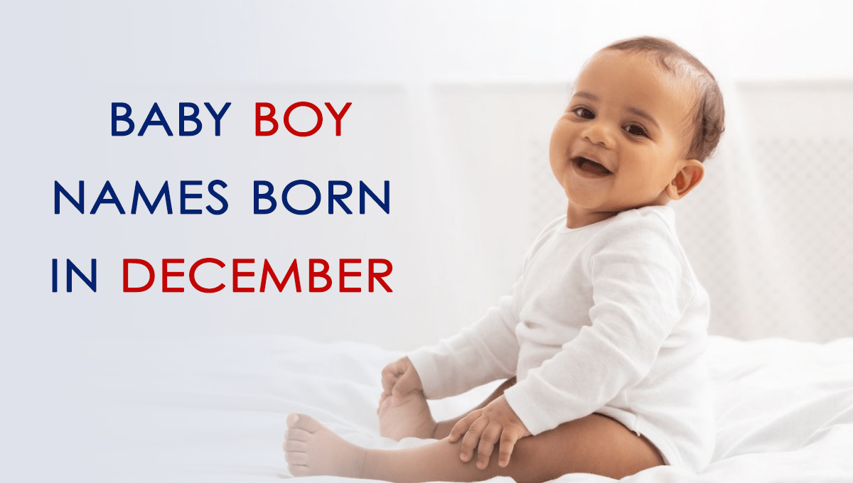 Baby Boy Names Born in December Hamariweb