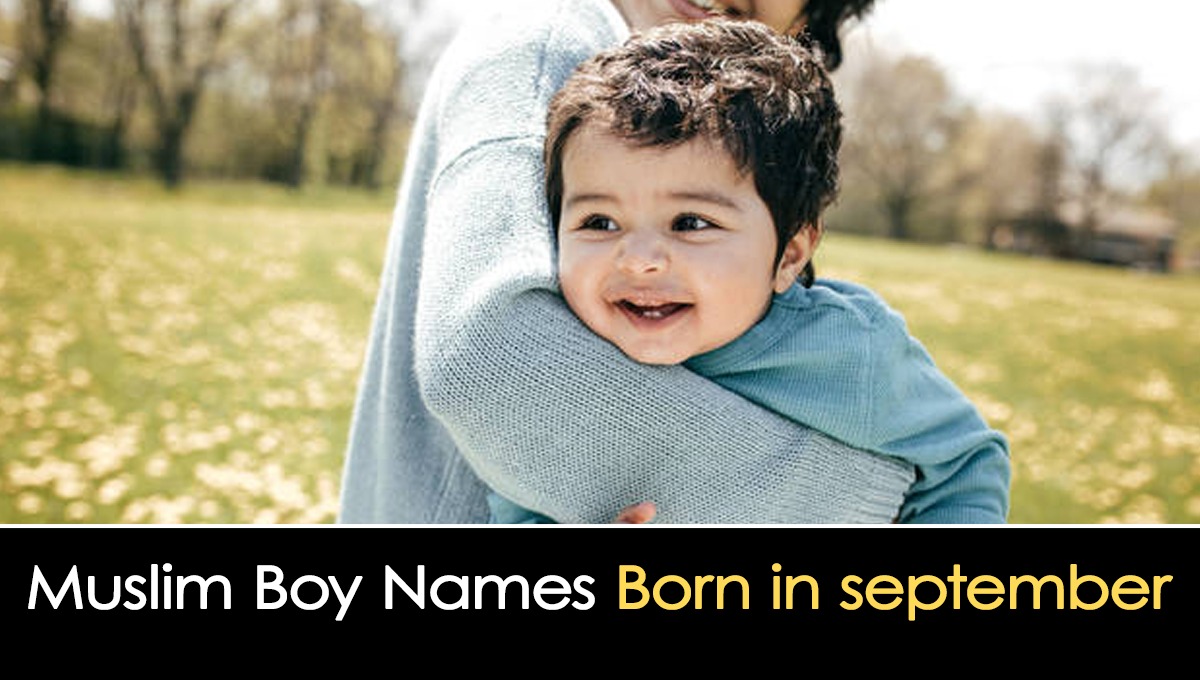 Islamic Boy Names Born in September Muslim Boy Names Born in September