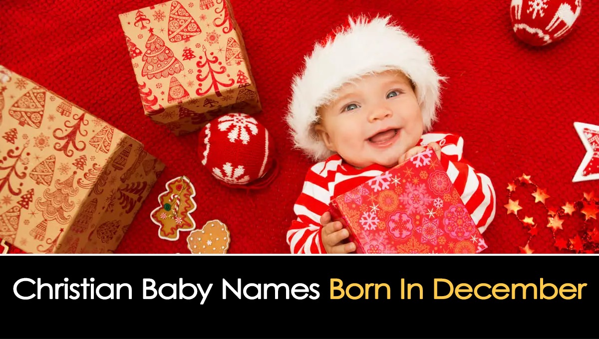 Christian Baby Names Born in December Hamariweb