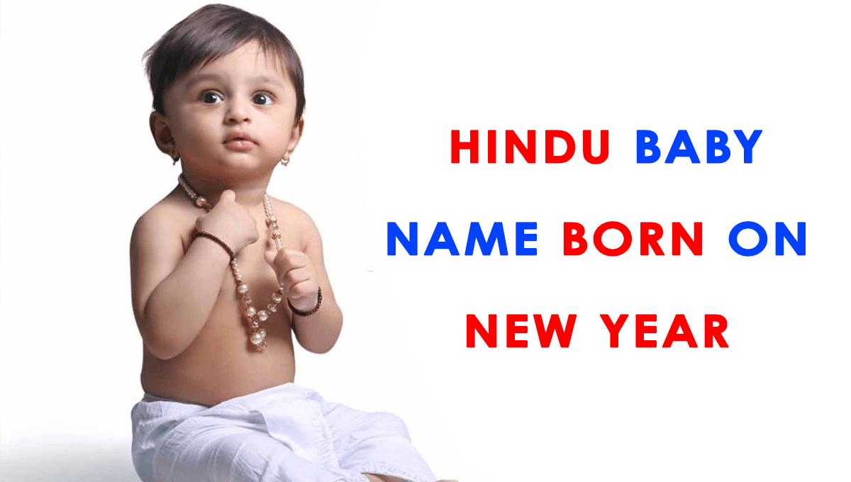 Hindu Baby Name Born On New Year Indian Names Born on New Year 2023