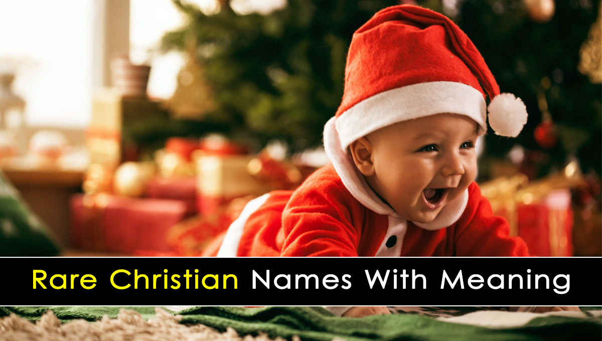 Rare Christian Names With Meaning Rare Bibical Baby Names with Meaning