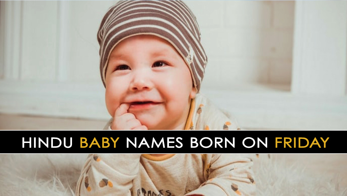 Hindu Baby Names Born On Friday Indian Baby Names Born On Friday