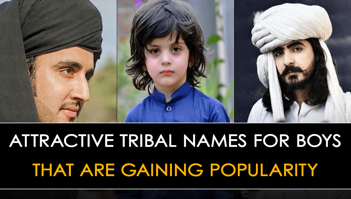 Attractive Tribal Names For Boys That Are Gaining Popularity