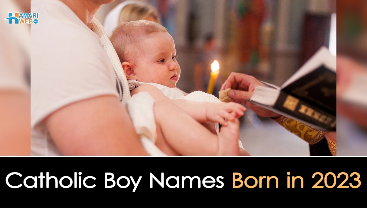 Catholic Boy Names Born in 2024 Popular Catholic Boy Names Born in 2024