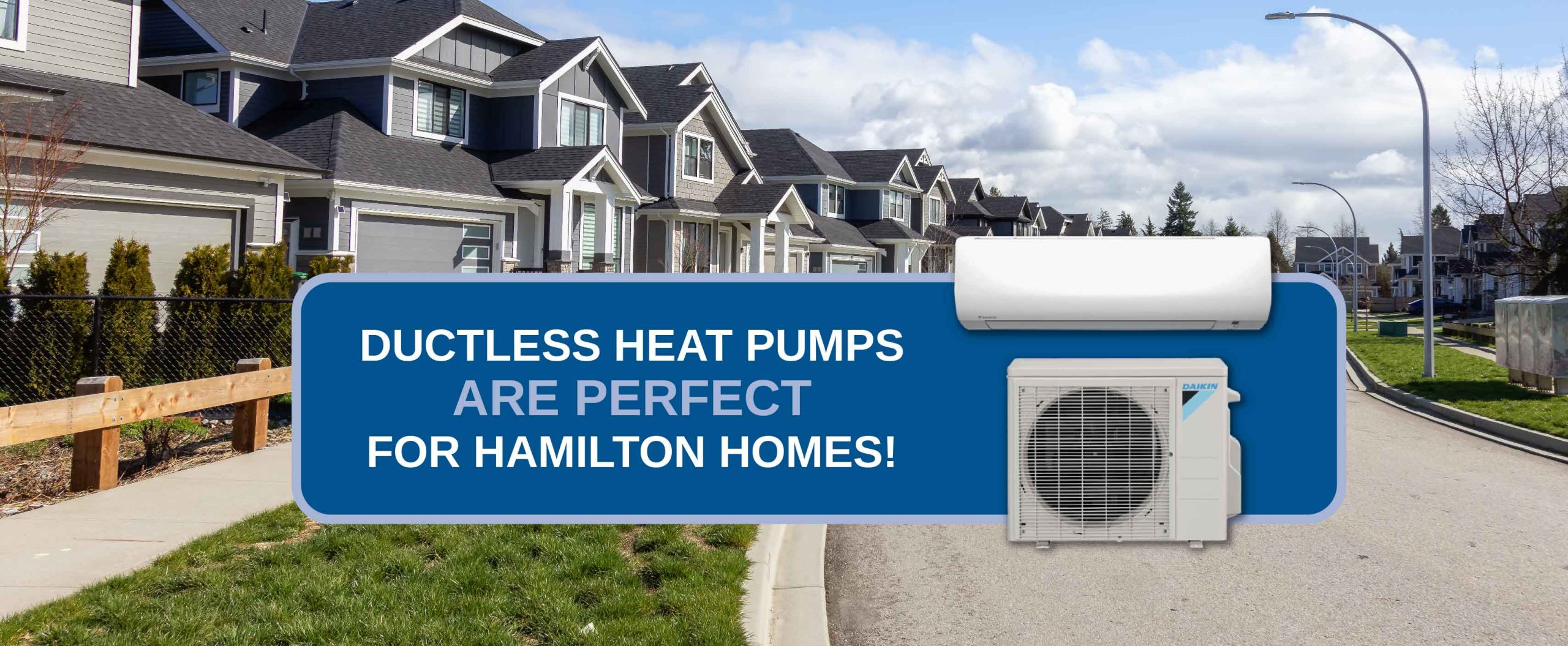 Ductless Heat Pumps Are Perfect for Hamilton Homes!