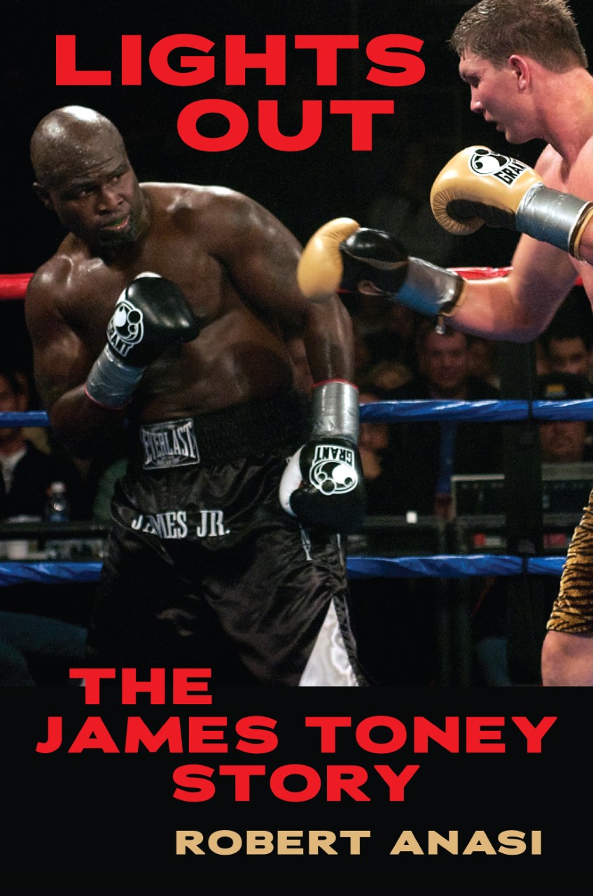 Lights Out The James Toney Story Hamilcar Publications