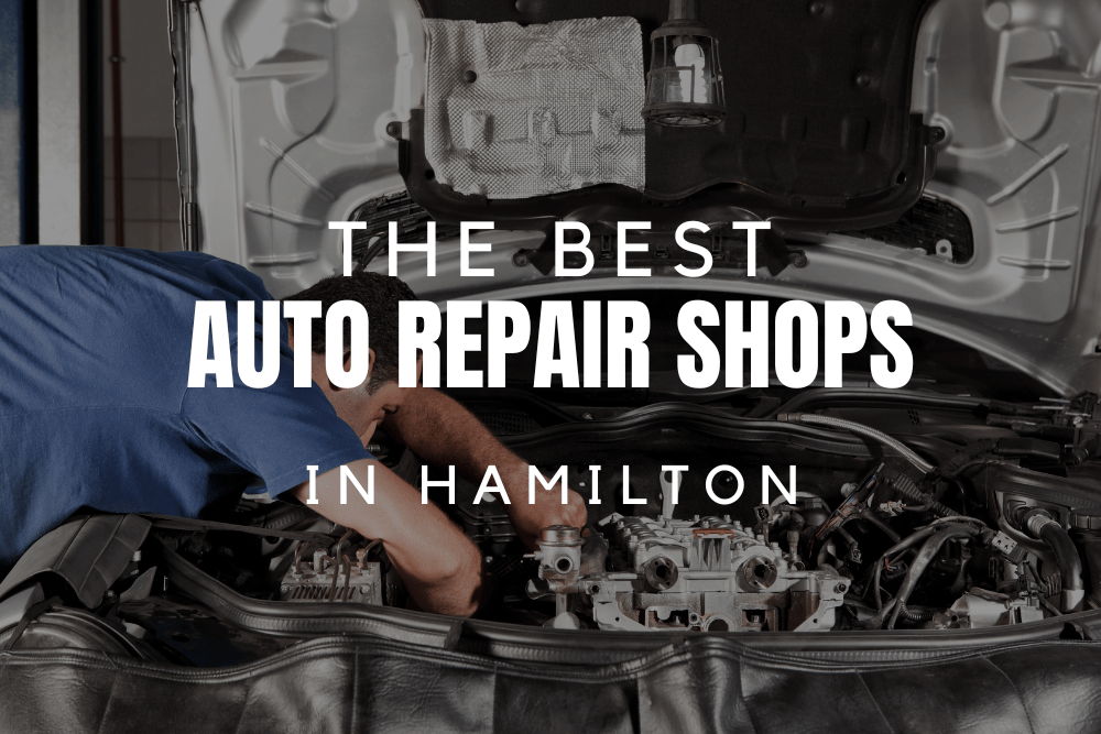 The 3 Best Auto Repair Shops in Hamilton [2024]