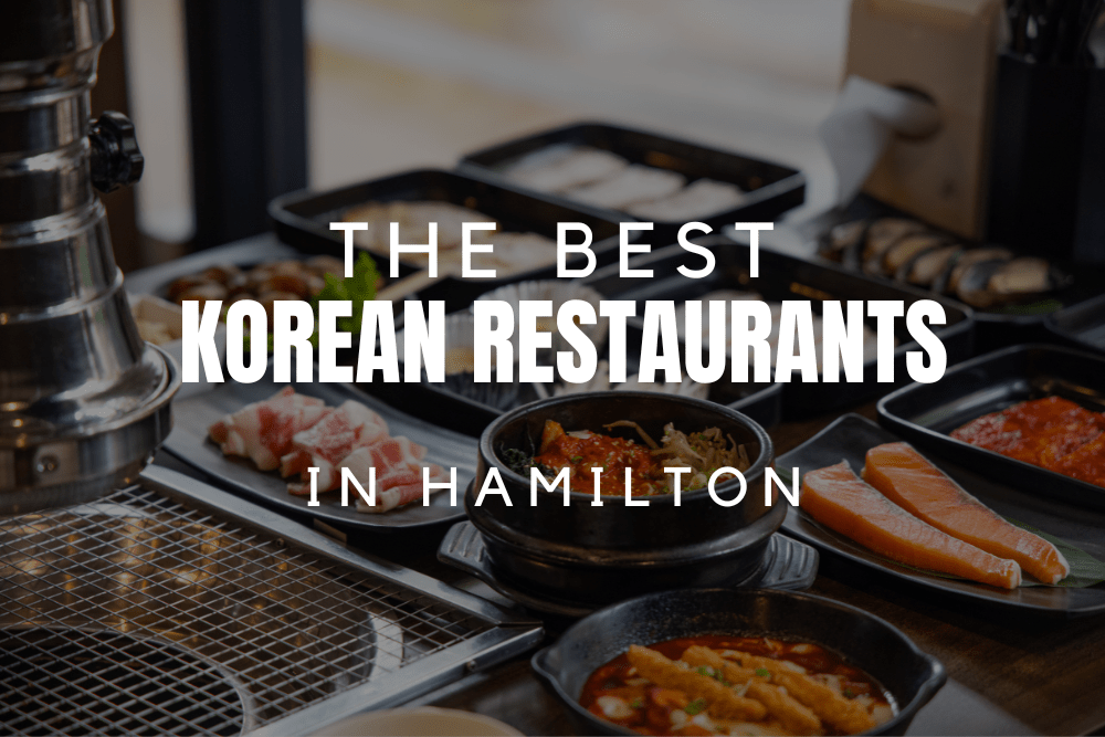 The 3 Best Korean Restaurants In Hamilton [2024]