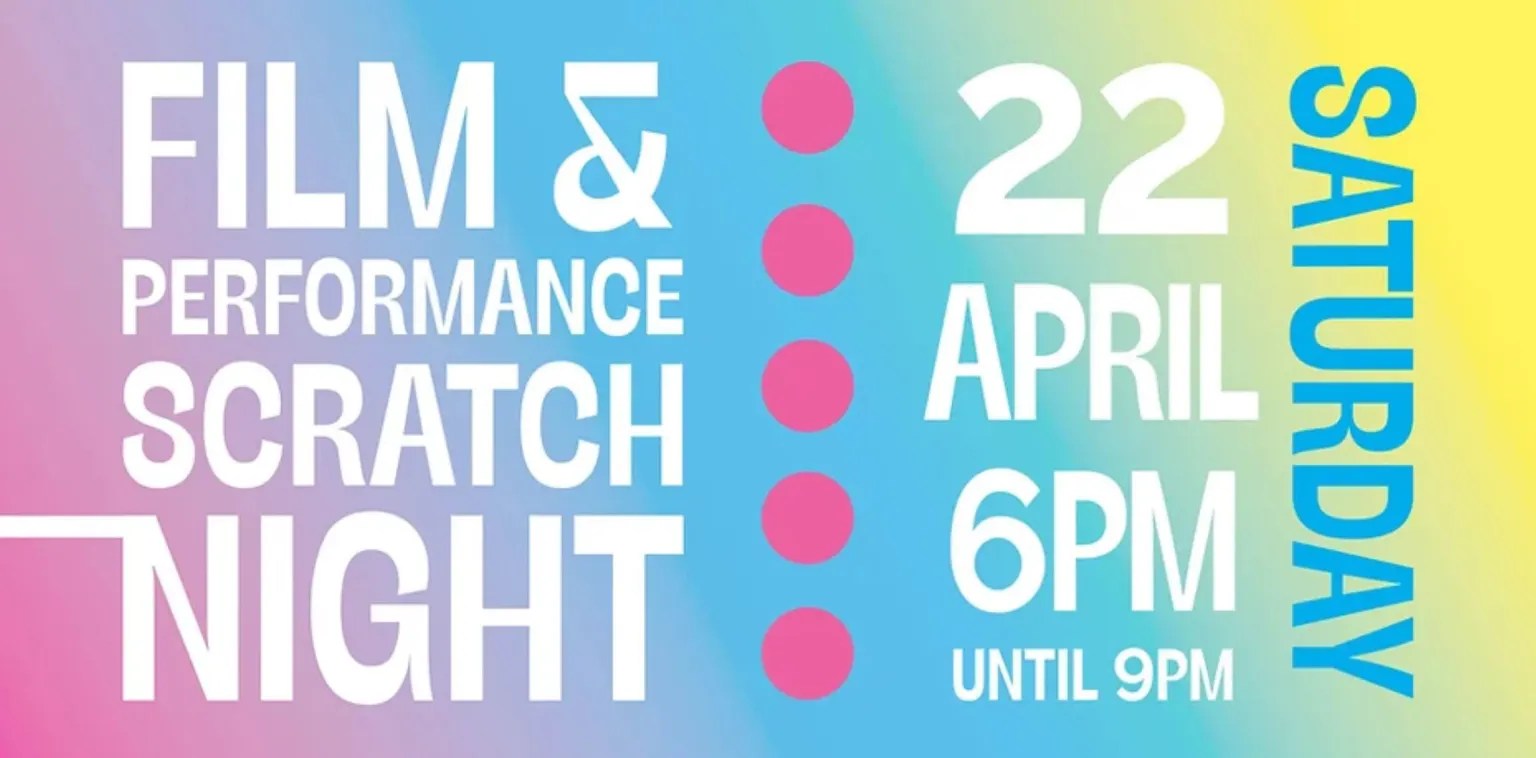 Scratch Night Event Alert Film & Performance Hammond Associates