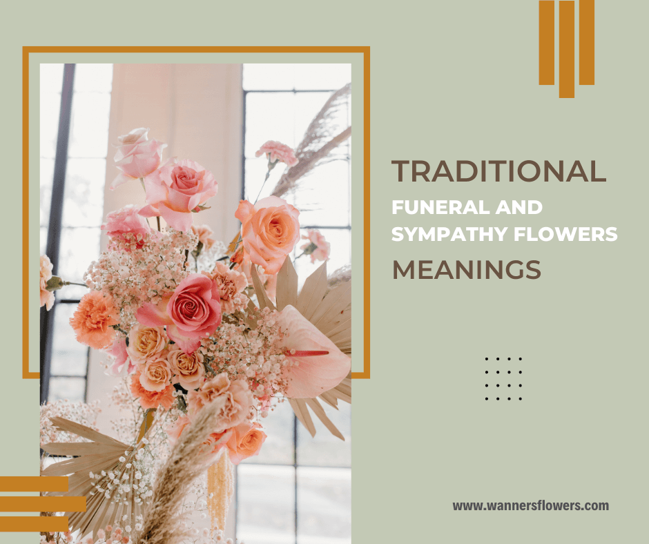 Meanings of Traditional Funeral and Sympathy Flowers Wanners Flowers