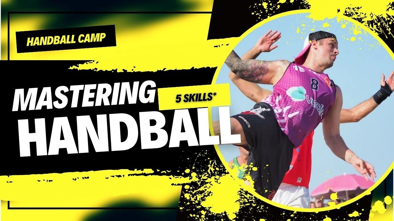 Mastering Handball Unveiling the 5 essential skills you need