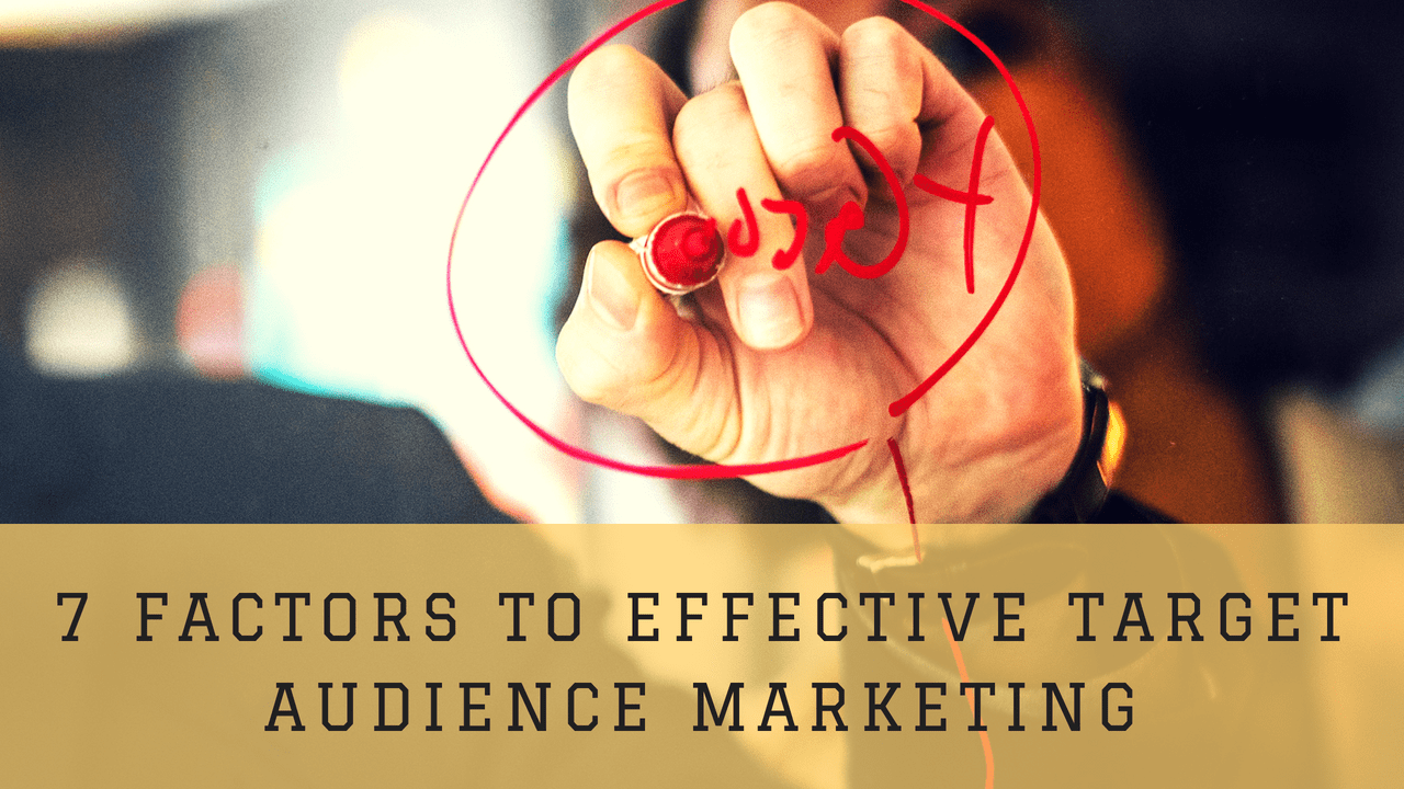 7 Factors for Effective Target Audience Marketing Handmade SEO