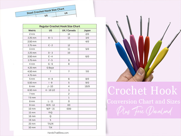 Crochet Hook Conversion Chart and Sizes - Hands That Bless