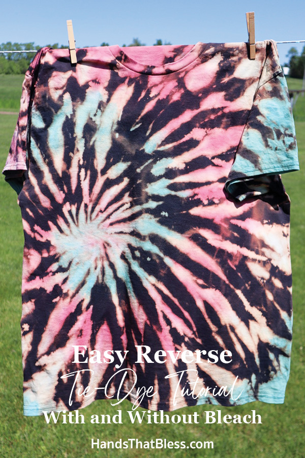 Easy Reverse Tie Dye Tutorial With and Without Bleach Hands That Bless