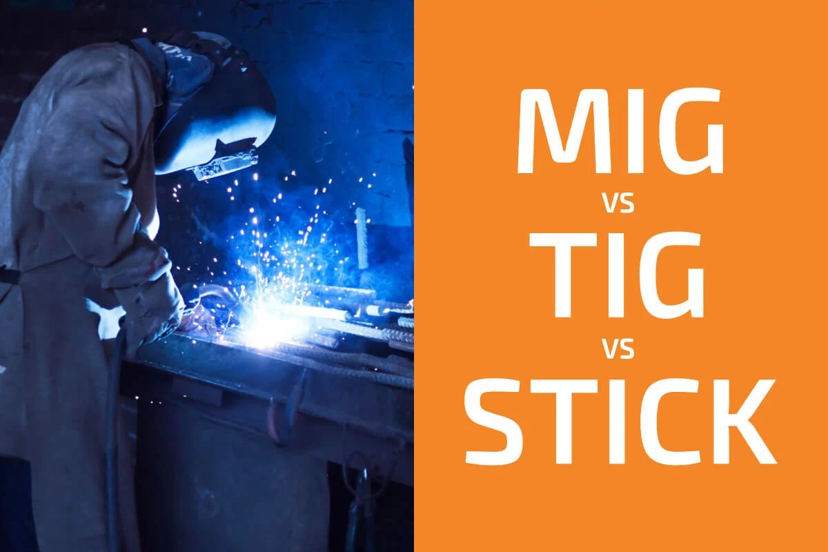 MIG vs. TIG vs. Stick Welding What Are the Differences